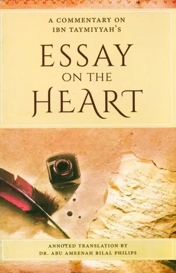 essay on the heart a commentary on ibn taymiyyah 4