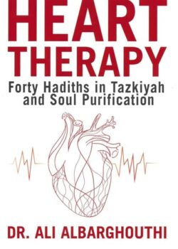 heart therapy 40 hadiths in tazkiyah soul purification 5