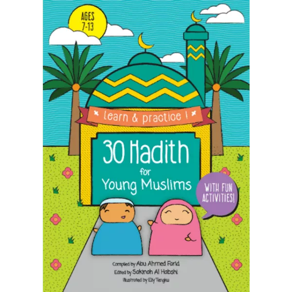 30 hadith for young muslims ages 7 13 4