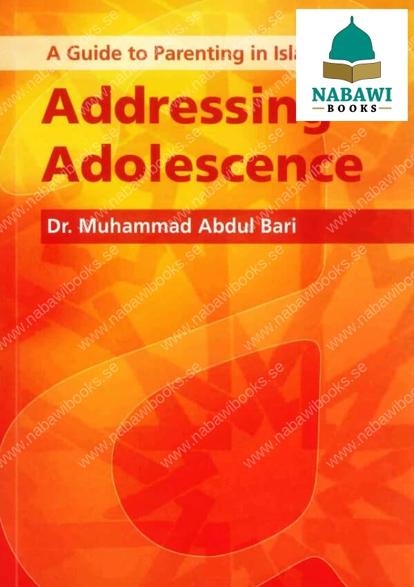 a guide to parenting in islam addressing adolescence 3