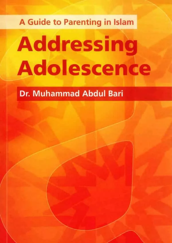 a guide to parenting in islam addressing adolescence 3