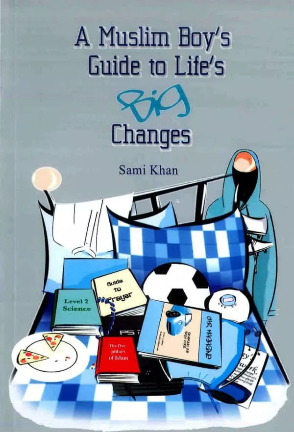 a muslim boys guide to life big changes 4