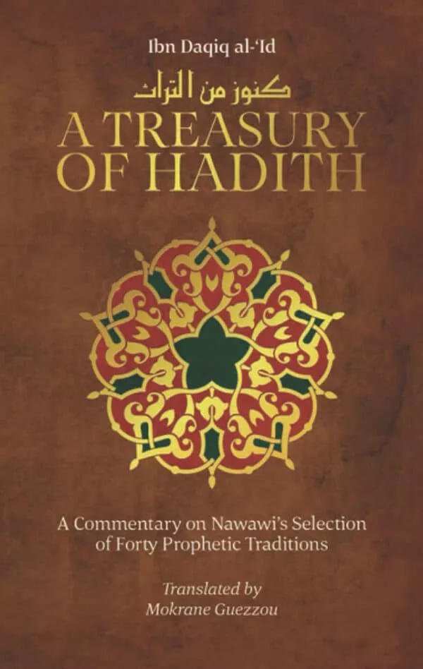 a treasury of hadith a commentary on nawawis selection of prophetic traditions