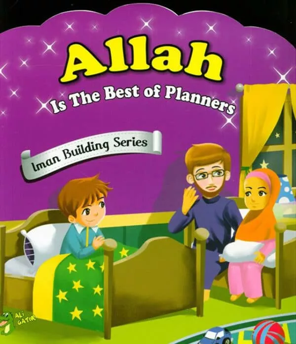 allah is the best of planners iman building series 2