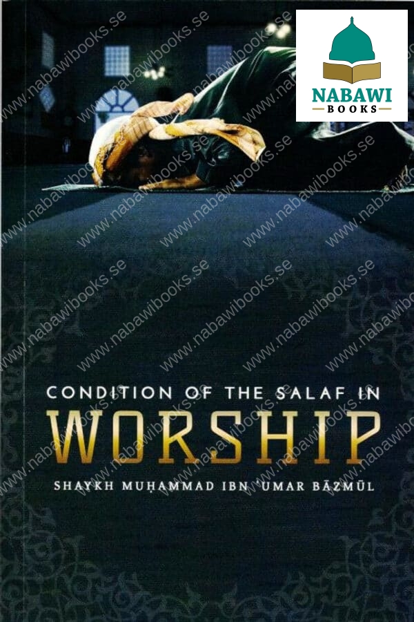 condition of the salaf in worship 3