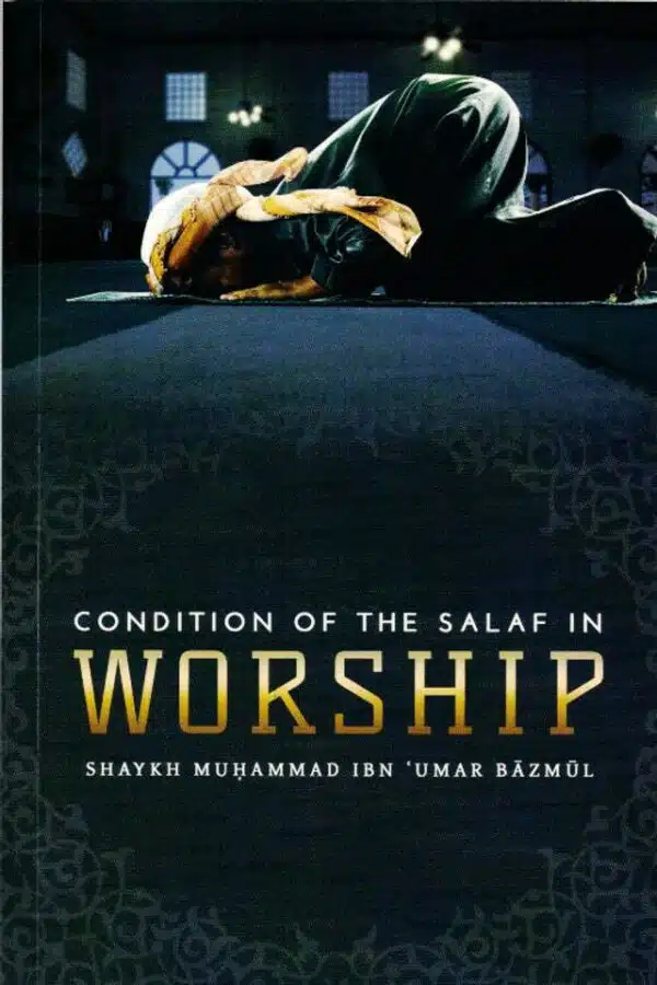 condition of the salaf in worship 3