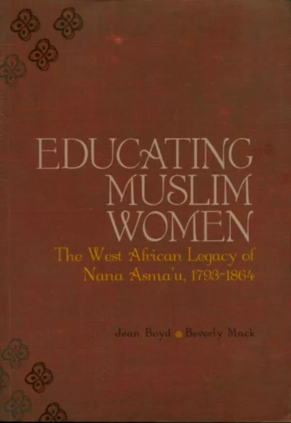 educating muslim women the west african legacy of nana asma u 1793 1864 3