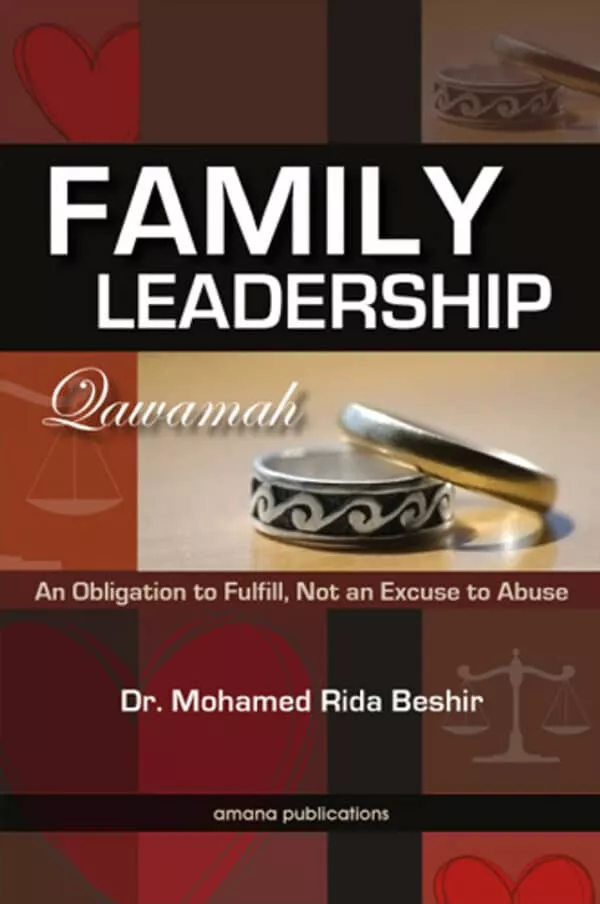 family leadership qawamah an obligation to fulfill not an excuse to abuse 3