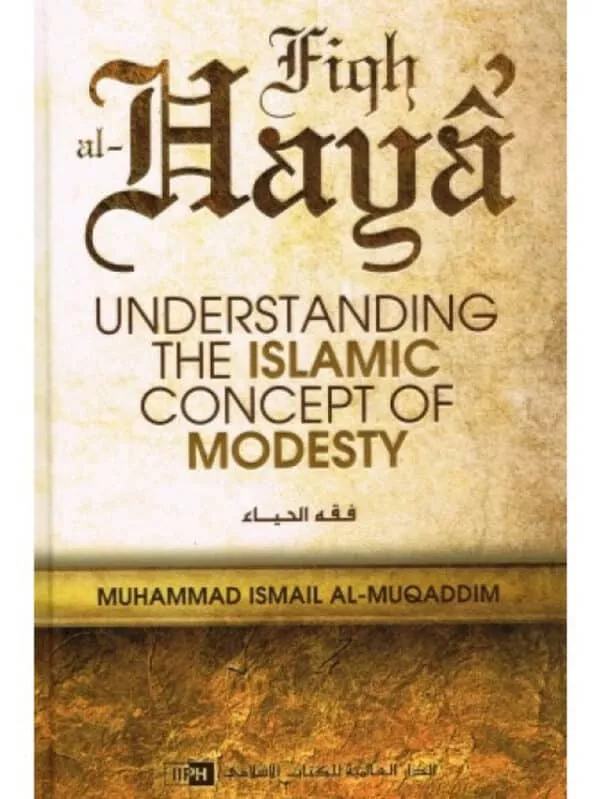 fiqh al haya understanding the islamic concept of modesty 2