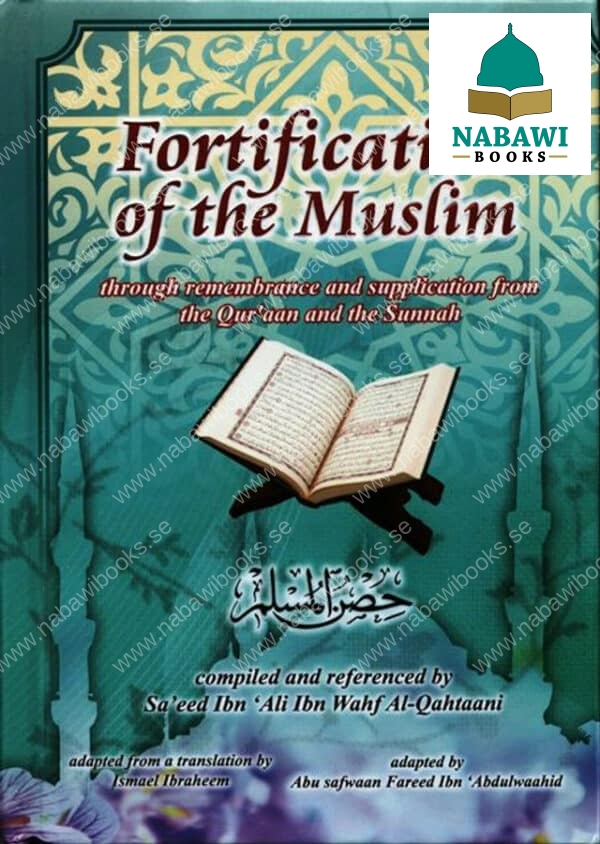 fortification of the muslim through remembrance supplication from qur aan and the sunnah 3