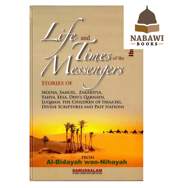 life and the times of the messengers al bidayah wan nihayah 4