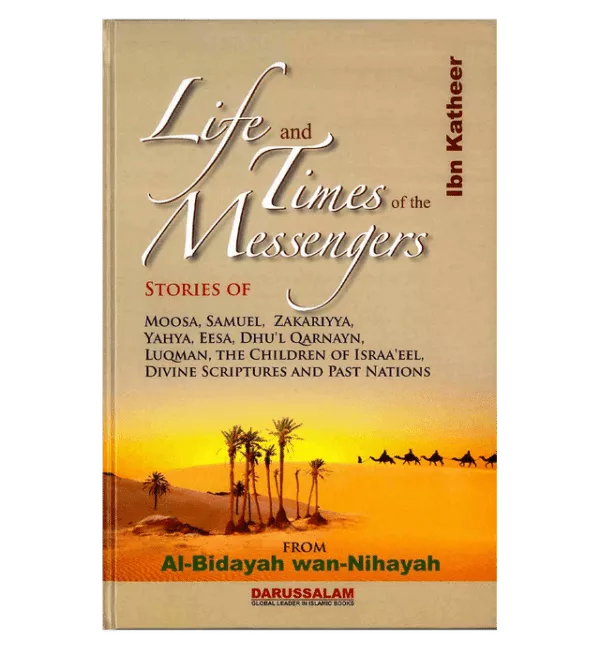 life and the times of the messengers al bidayah wan nihayah 4