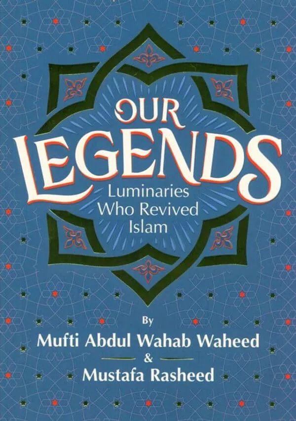 our legends luminaries who revived islam 5