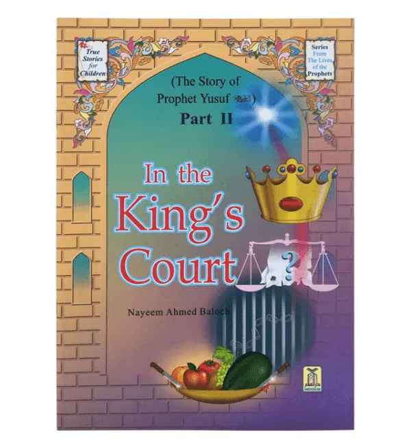 story of prophet yusuf 3 part fire of jealousy in the king court and from dream to reality 2