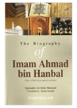 the biography of imam ahmad bin hanbal