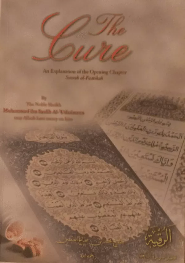 the cure an explanation of the opening chapter soorah al fatiha