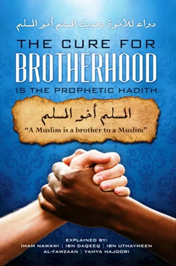 the cure for brotherhood is the prophetic hadith 4