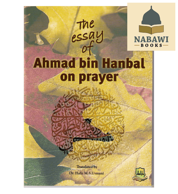 the essay of ahmad bin hanbal on prayer