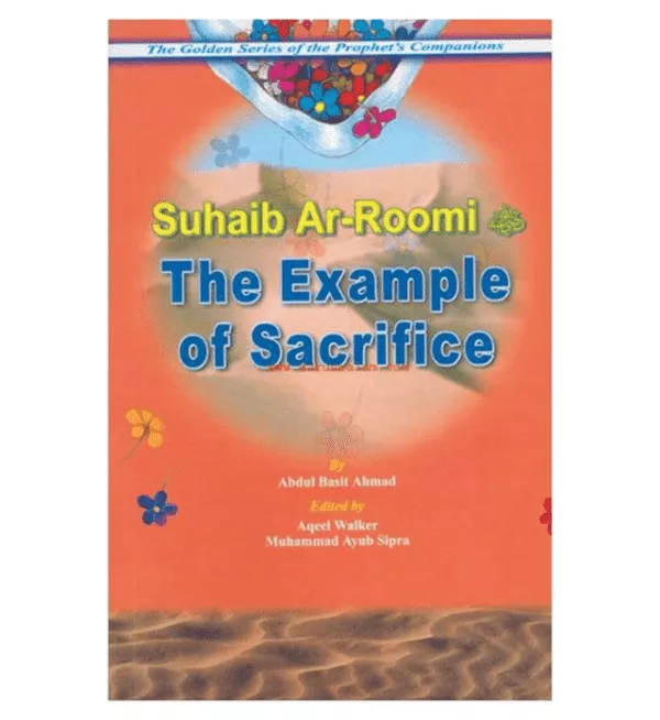 the example of sacrifice suhaib ar roomi