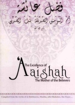 the excellence of aaishah the mother of the believers 4