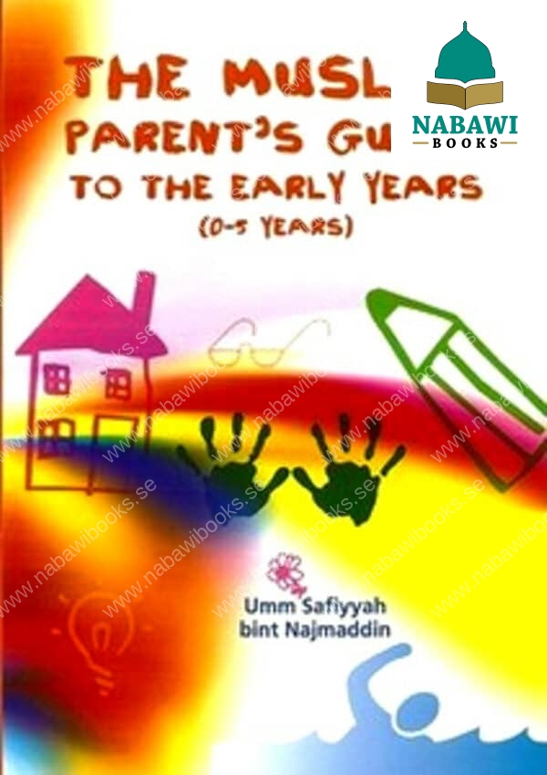 the muslim parent guide to the early years 2