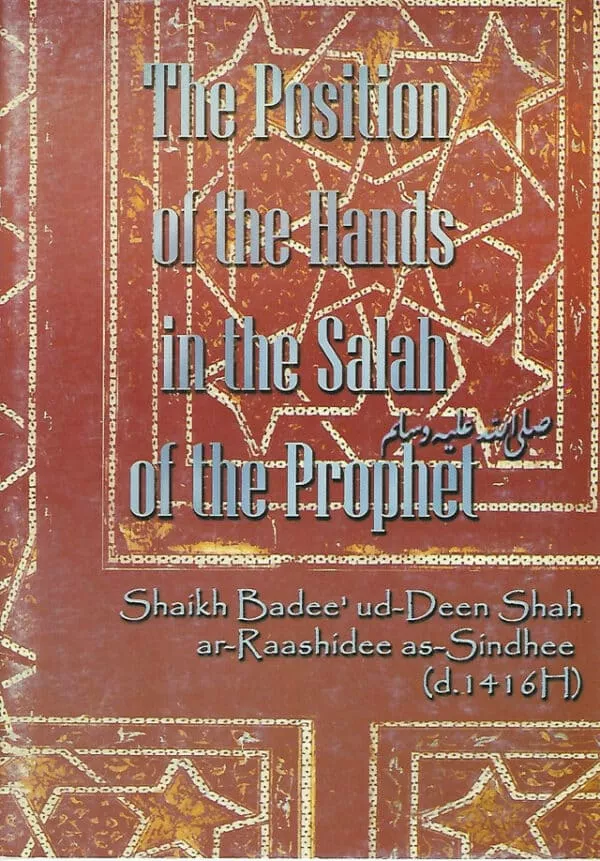 the position of the hands in the salah of the prophet