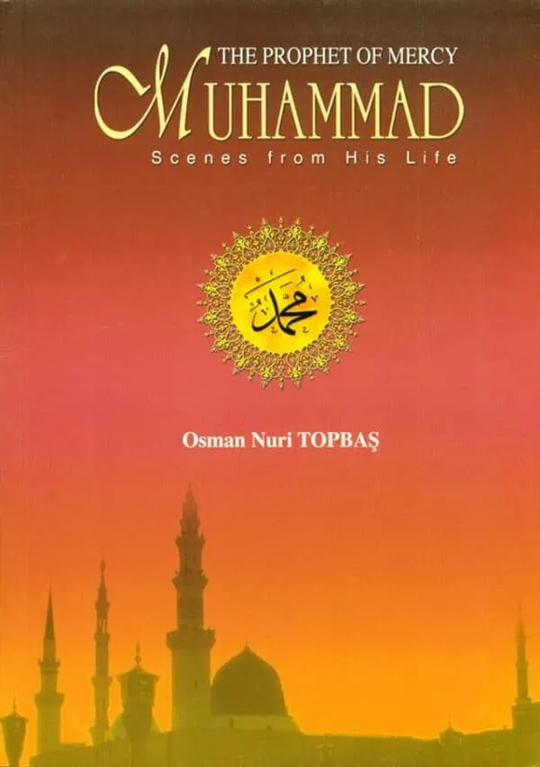 the prophet of mercy muhammad scenes from his life 5