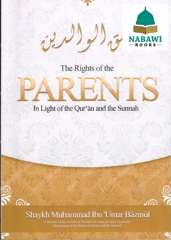 the rights of the parents in light of the qur an the sunnah 3