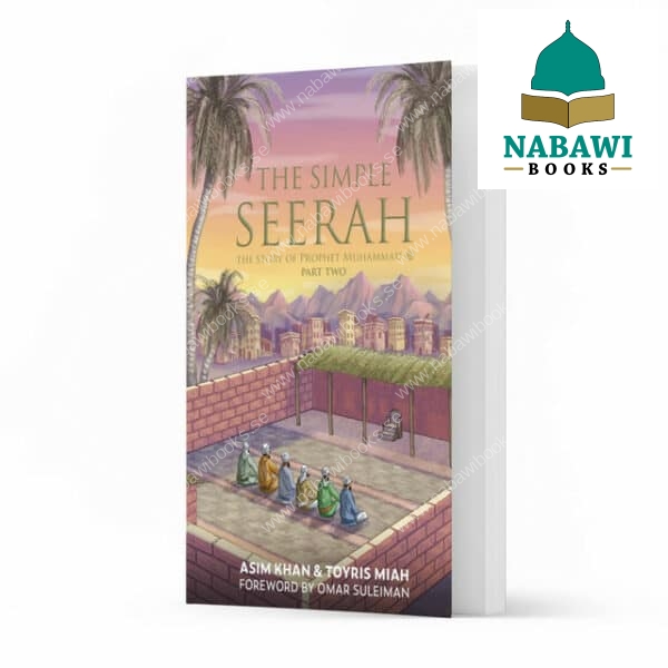 the simple seerah the story of prophet muhammad 2 the simple seerah 3