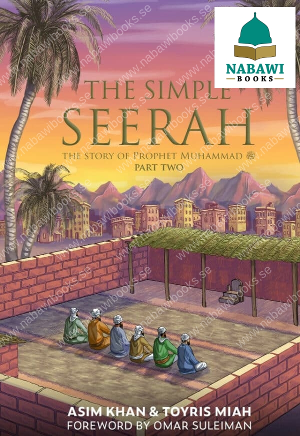 the simple seerah the story of prophet muhammad 2 the simple seerah 4