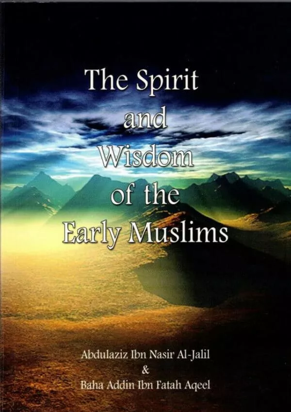 the spirit and wisdom of the early muslim 4