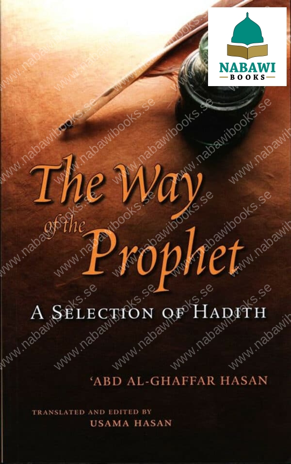 the way of the prophet a selection of hadith 4