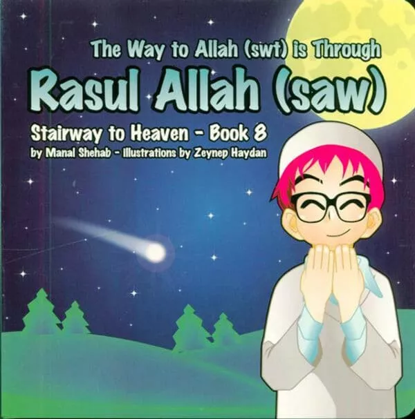 the way to allah swt is through rasul allah saw book 8 stairway to heaven 2