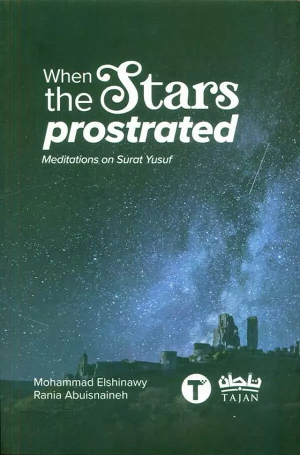 when the stars prostrated meditations on surat yusuf 5