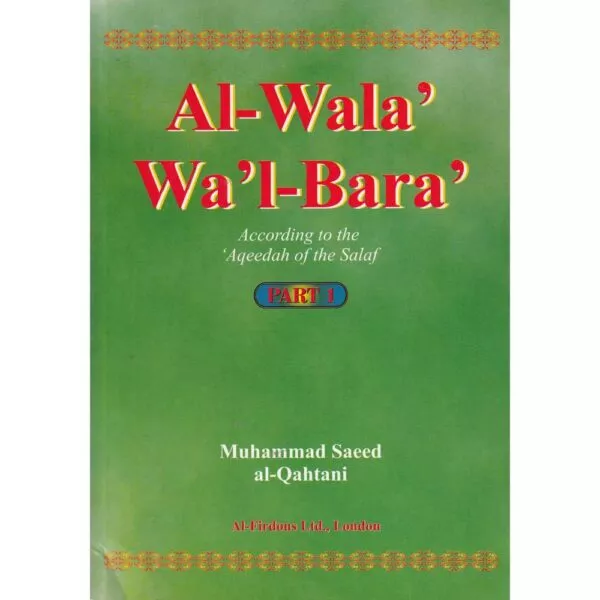 al wala wal bara according to the aqeedah of the salaf part 1