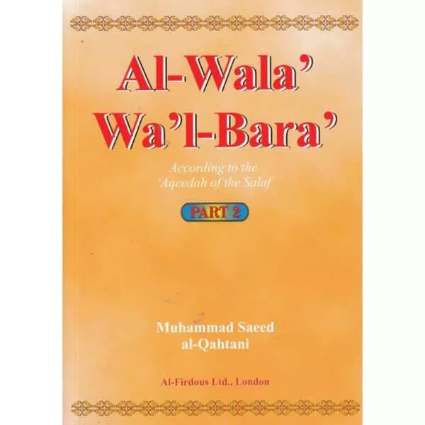 al wala wal bara according to the aqeedah of the salaf part 2