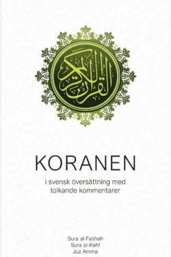 koranen i svensk oversattning med tolkande kommentarer sura al fatihah al kahf juz amma ramadanutgava 2024