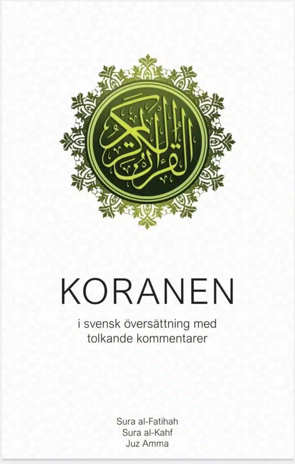 koranen i svensk oversattning med tolkande kommentarer sura al fatihah al kahf juz amma ramadanutgava 2024