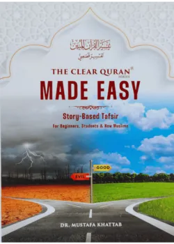 the clear quran made easy series story based tafsir 4